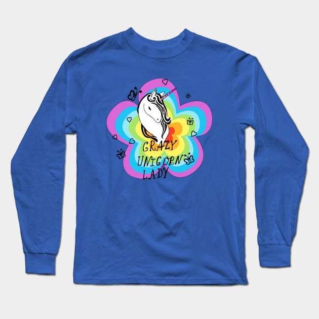 Crazy Unicorn Lady - Unicorn Lover Quote Long Sleeve T-Shirt by Squeak Art